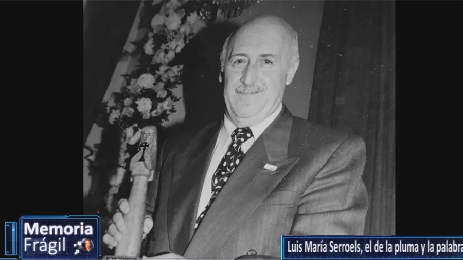 Memoria Frágil: Luis María Serroels, el de la pluma y la palabra | Análisis - imagen de origen