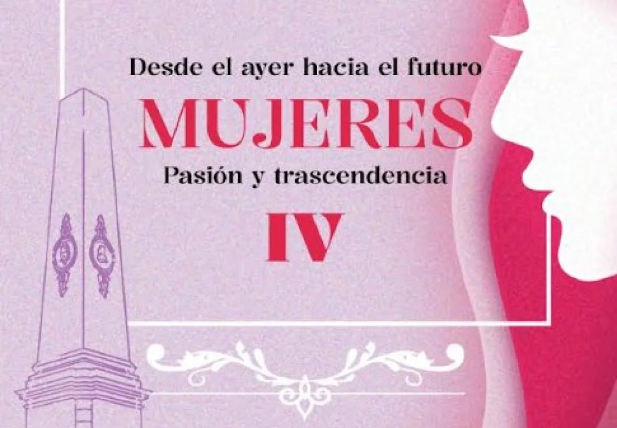 Presentarán la cuarta edición del libro "Mujeres. Desde el Ayer hacia el Futuro. Pasión y Trascendencia" - imagen de origen